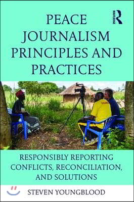 Peace Journalism Principles and Practices