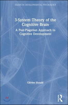 3-System Theory of the Cognitive Brain