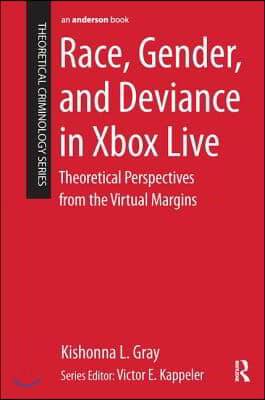 Race, Gender, and Deviance in Xbox Live