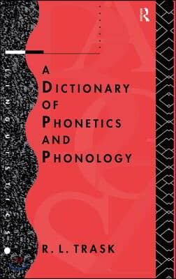 A Dictionary of Phonetics and Phonology