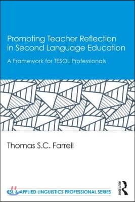 Promoting Teacher Reflection in Second Language Education