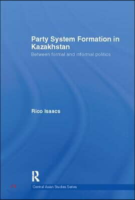 Party System Formation in Kazakhstan