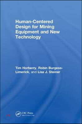 Human-Centered Design for Mining Equipment and New Technology