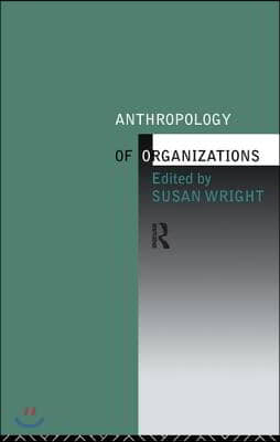 Anthropology of Organizations