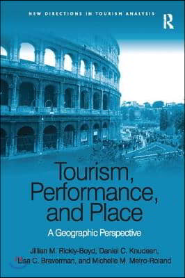 Tourism, Performance, and Place