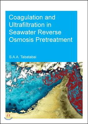 Coagulation and Ultrafiltration in Seawater Reverse Osmosis Pretreatment