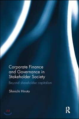 Corporate Finance and Governance in Stakeholder Society: Beyond shareholder capitalism