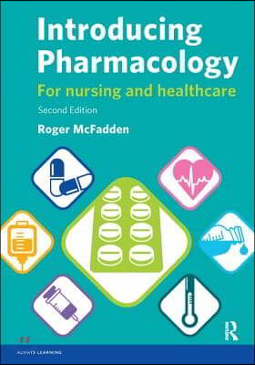 Introducing Pharmacology for Nursing and Healthcare