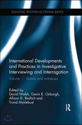 International Developments and Practices in Investigative Interviewing and Interrogation