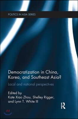 Democratization in China, Korea and Southeast Asia?