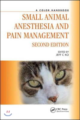 Small Animal Anesthesia and Pain Management