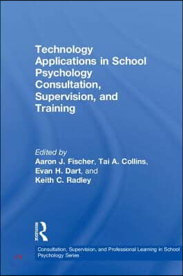 Technology Applications in School Psychology Consultation, Supervision, and Training