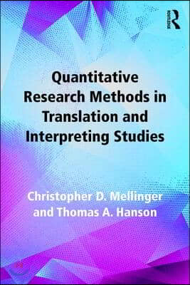 Quantitative Research Methods in Translation and Interpreting Studies