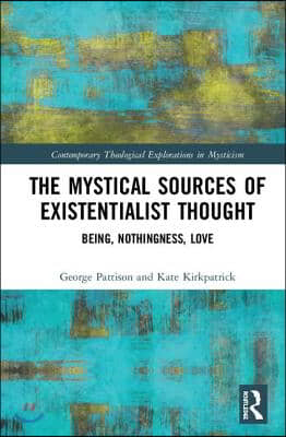 Mystical Sources of Existentialist Thought