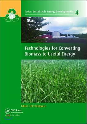 Technologies for Converting Biomass to Useful Energy