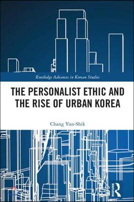 Personalist Ethic and the Rise of Urban Korea