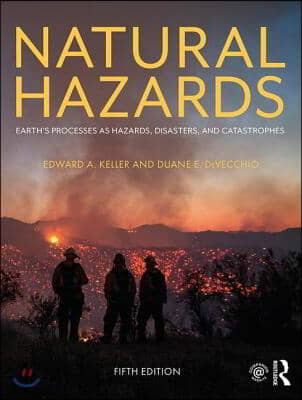 Natural Hazards: Earth&#39;s Processes as Hazards, Disasters, and Catastrophes