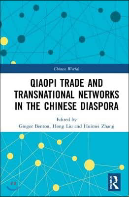 Qiaopi Trade and Transnational Networks in the Chinese Diaspora