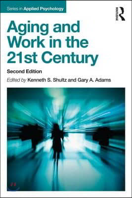 Aging and Work in the 21st Century