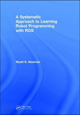 Systematic Approach to Learning Robot Programming with ROS