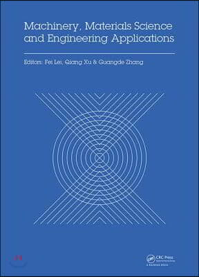 Machinery, Materials Science and Engineering Applications