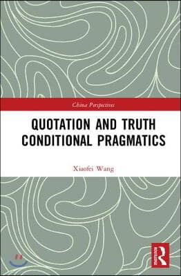 Quotation and Truth-Conditional Pragmatics