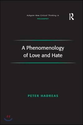 Phenomenology of Love and Hate