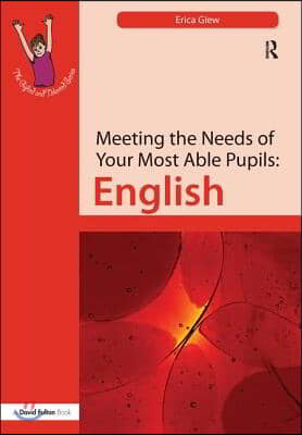 Meeting the Needs of Your Most Able Pupils: English