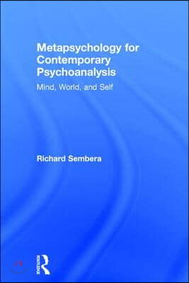 Metapsychology for Contemporary Psychoanalysis: Mind, World, and Self