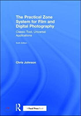 Practical Zone System for Film and Digital Photography