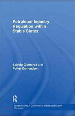 Petroleum Industry Regulation within Stable States