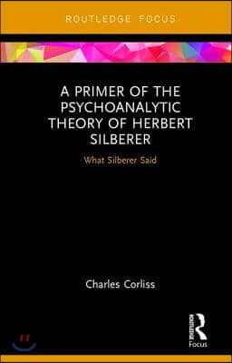 Primer of the Psychoanalytic Theory of Herbert Silberer