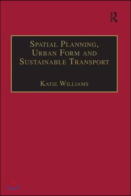 Spatial Planning, Urban Form and Sustainable Transport