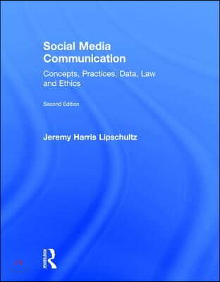 Social Media Communication: Concepts, Practices, Data, Law and Ethics