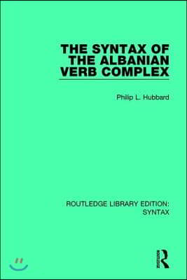 Syntax of the Albanian Verb Complex