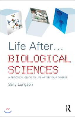 Life After...Biological Sciences