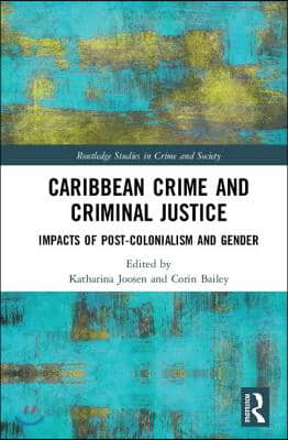 Caribbean Crime and Criminal Justice