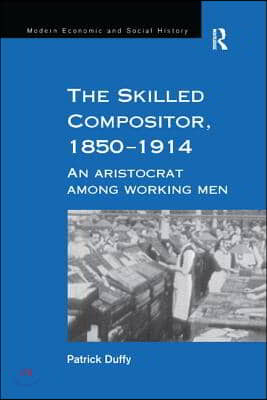 Skilled Compositor, 1850–1914