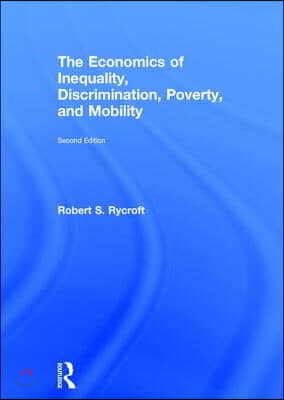 Economics of Inequality, Discrimination, Poverty, and Mobility