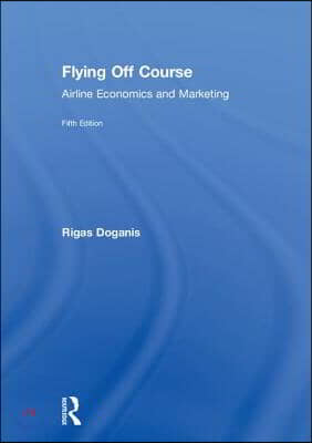 Flying Off Course: Airline Economics and Marketing