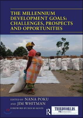 Millennium Development Goals: Challenges, Prospects and Opportunities