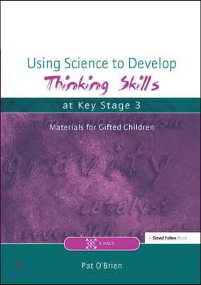 Using Science to Develop Thinking Skills at Key Stage 3