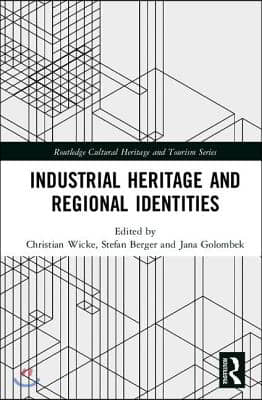 Industrial Heritage and Regional Identities