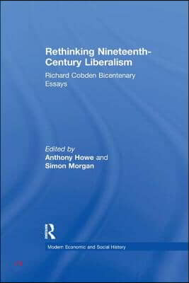 Rethinking Nineteenth-Century Liberalism