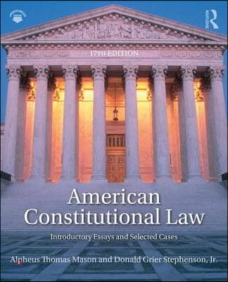 American Constitutional Law: Introductory Essays and Selected Cases