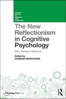 New Reflectionism in Cognitive Psychology
