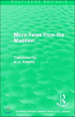 Routledge Revivals: More Tales from the Masnavi (1963)