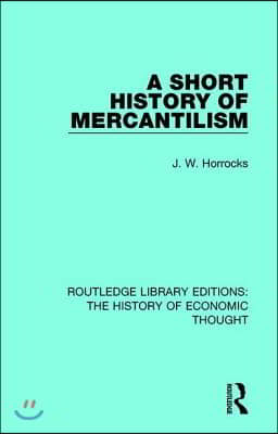 Short History of Mercantilism