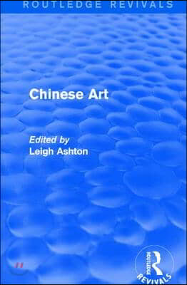 Routledge Revivals: Chinese Art (1935)