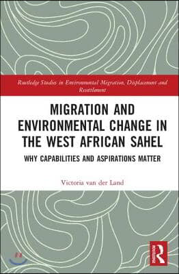 Migration and Environmental Change in the West African Sahel